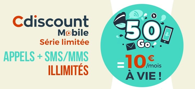 Forfait 50 Go à 10 € par mois à vie et sans engagement avec Cdiscount Mobile
