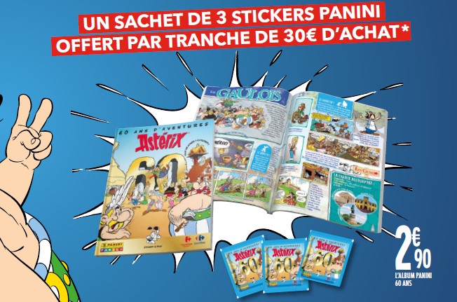 Un sachet de 3 stickers Panini Astérix par tranche de 30 € dépensés offert en magasin Carrefour
