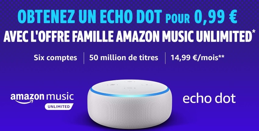 Enceinte Echo Dot à 0,99 € pour toute souscription à l’abonnement Famille Amazon Music Unlimited