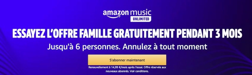 Amazon Music Unlimited famille gratuit pendant 3 mois sans engagement